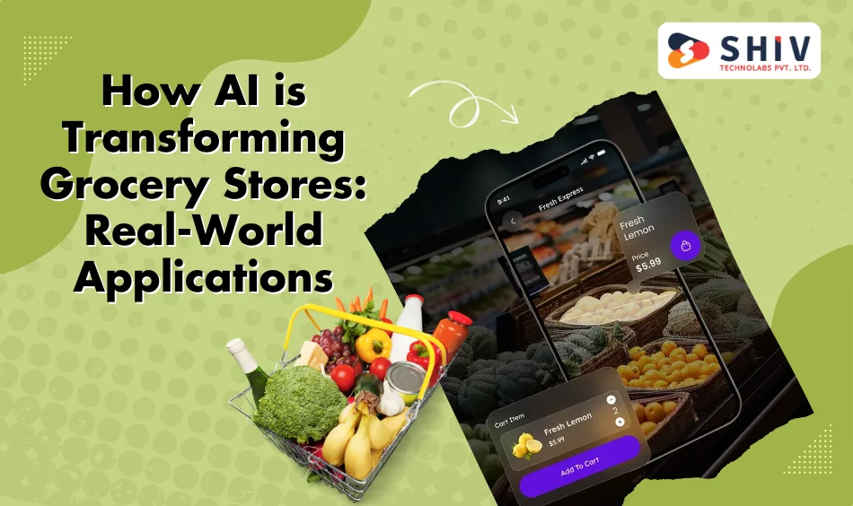 How AI is Transforming Grocery Stores_ Real-World Applications