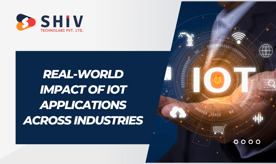 Real-World Impact of IoT Applications Across Industries