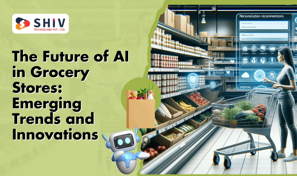 The Future of AI in Grocery Stores_ Emerging Trends and Innovations