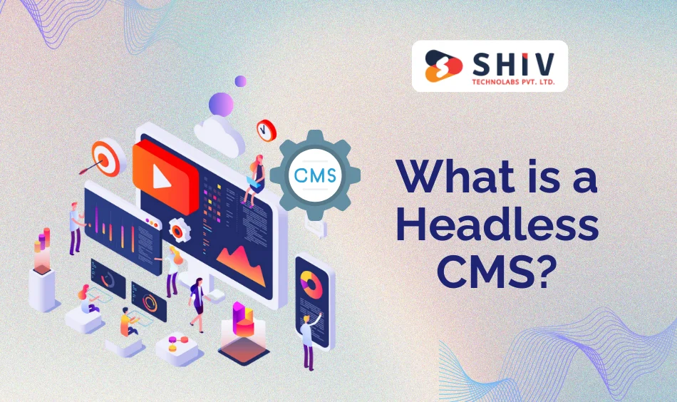 What is a Headless CMS