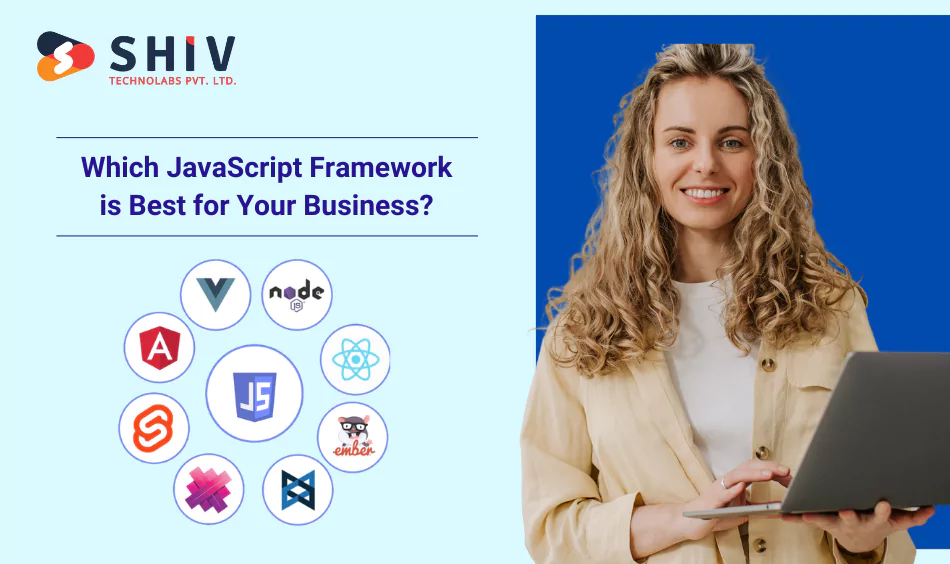Which JavaScript Framework is Best for Your Business?
