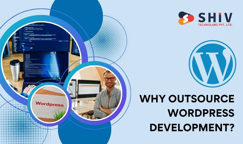 Why Outsource WordPress Development?