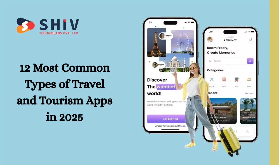 12 Most Common Types of Travel and Tourism Apps in 2025 - Copy