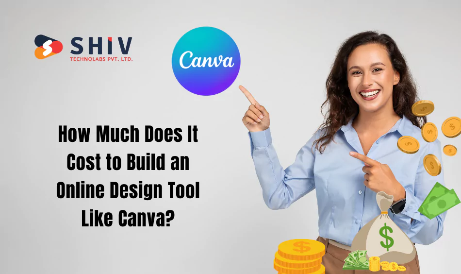 How Much Does It Cost to Build an Online Design Tool Like Canva