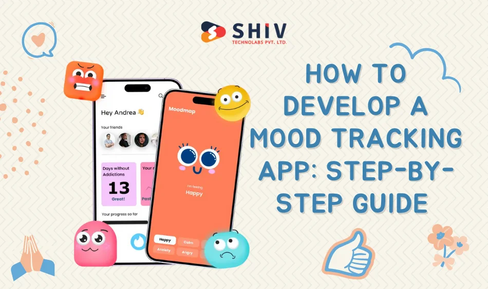 How to Develop a Mood Tracking App Step-by-Step Guide