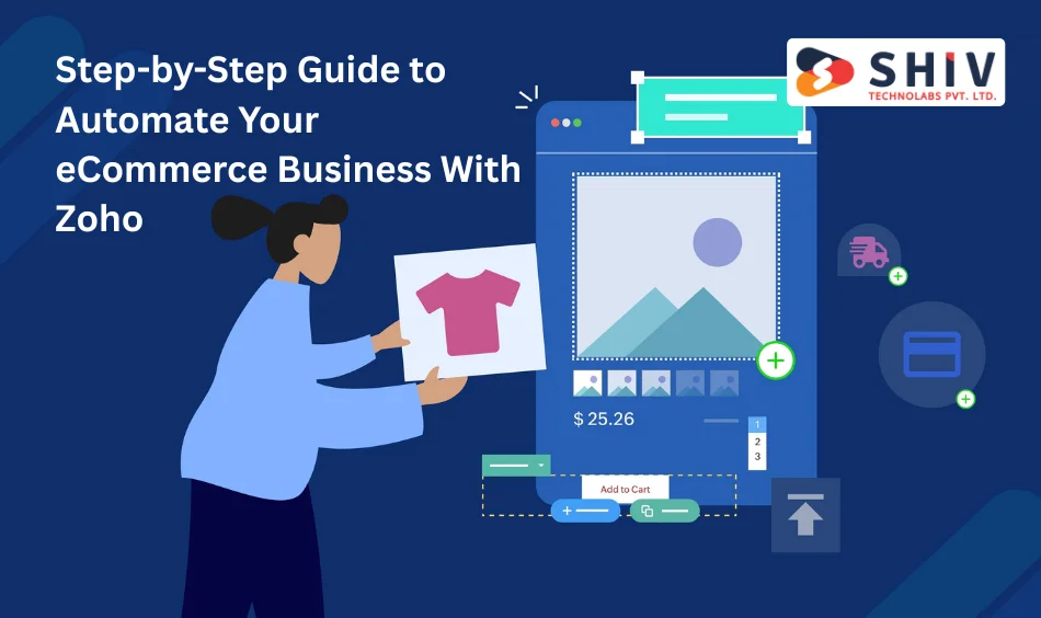 Step-by-Step Guide to Automate Your eCommerce Business With Zoho
