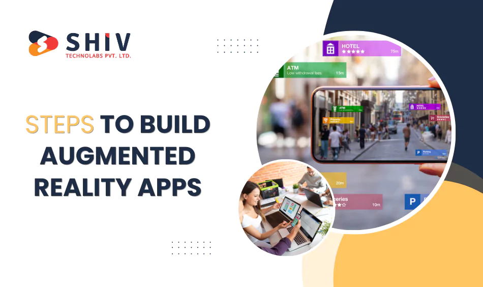 Steps to Build Augmented Reality Apps