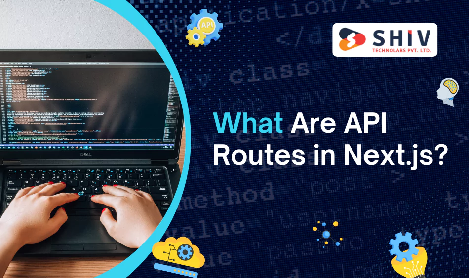 What Are API Routes in Next.js