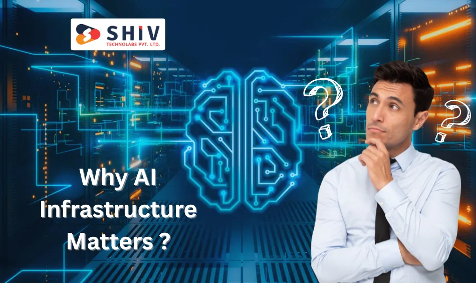 Why AI Infrastructure Matters in 2025