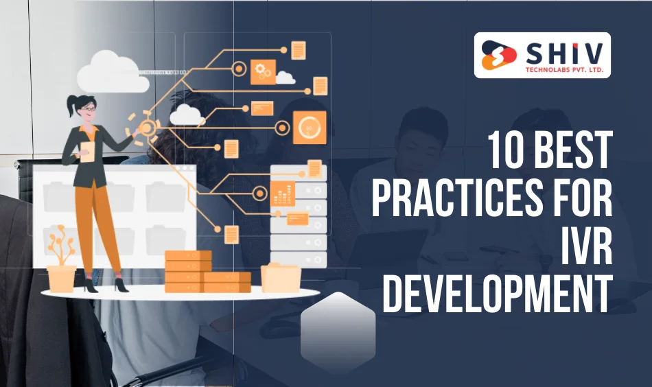 10 Best Practices For IVR Development