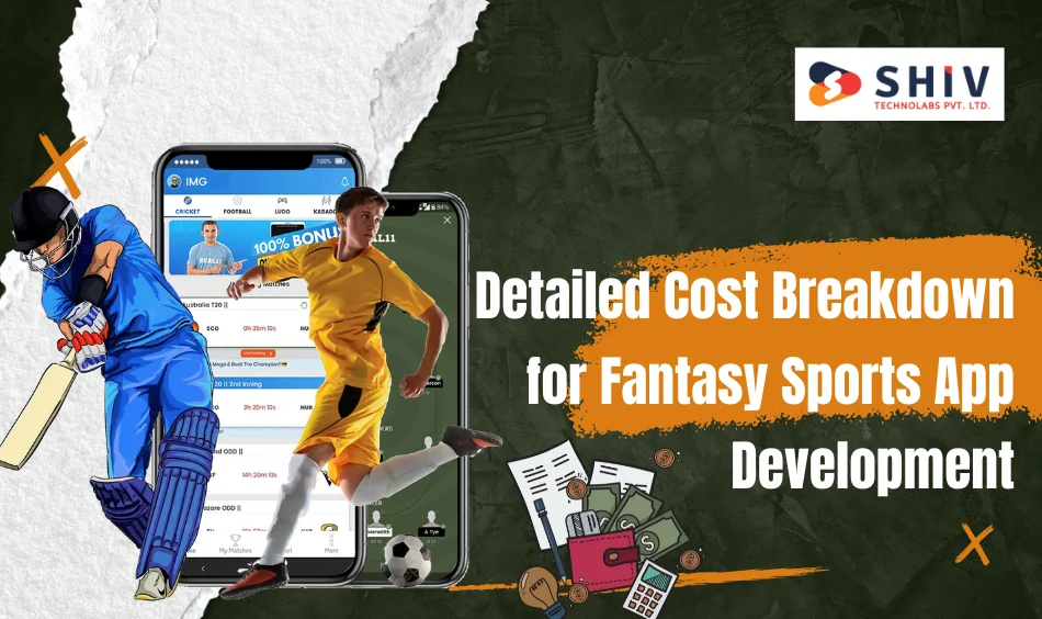 Detailed Cost Breakdown for Fantasy Sports App Development