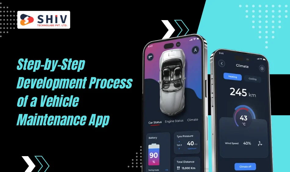 Step-by-Step Development Process of a Vehicle Maintenance App