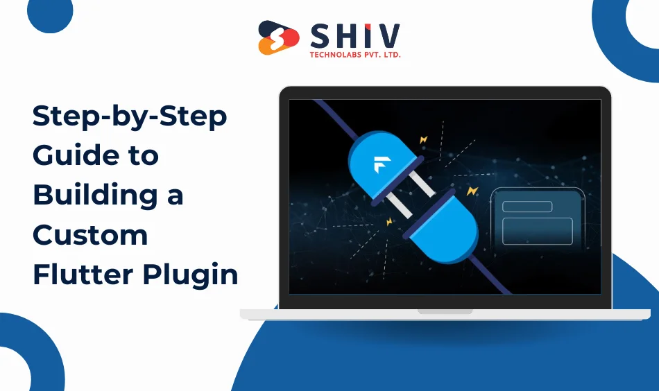 Step-by-Step Guide to Building a Custom Flutter Plugin