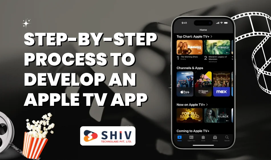 Step-by-Step Process to Develop an Apple TV App