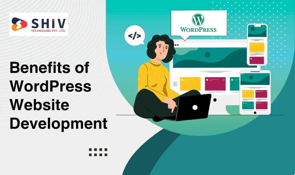 Benefits of WordPress Website Development
