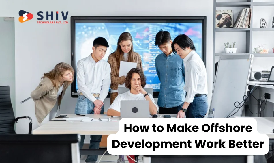 How to Make Offshore Development Work Better
