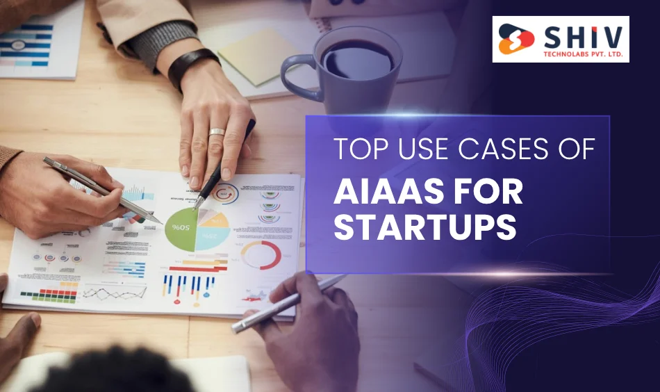 Top Use Cases of AIaaS for Startups