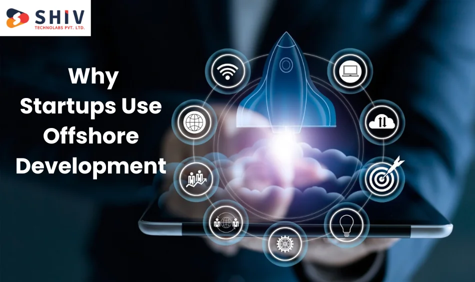 Why Startups Use Offshore Development