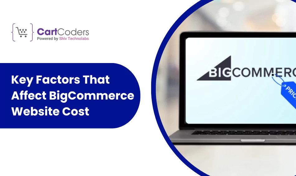 key factors that affect bigcommerce website cost