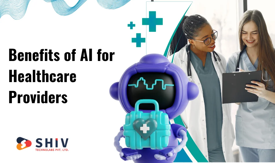 Benefits of AI for Healthcare