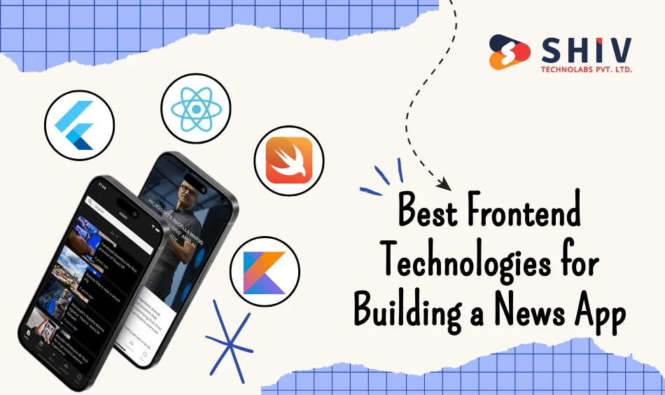 Best Frontend Technologies for Building a News App