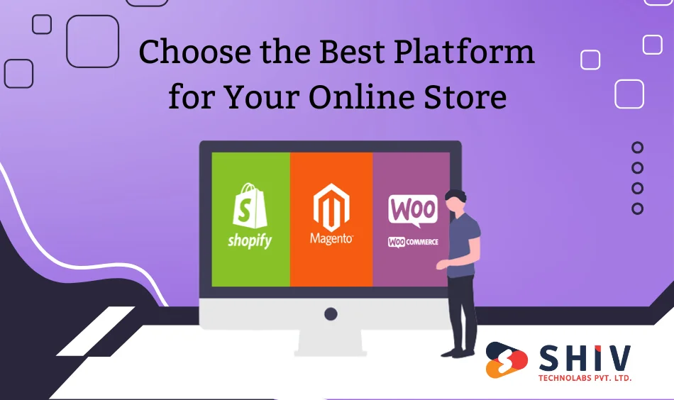 Choose the Best Platform for Your Online Store