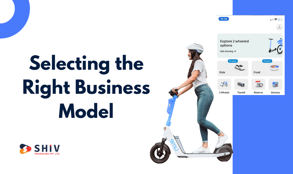 Choosing the Right Business Model