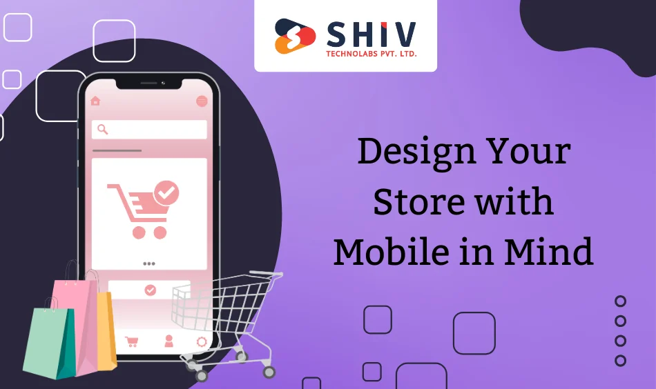 Design Your Store with Mobile in Mind