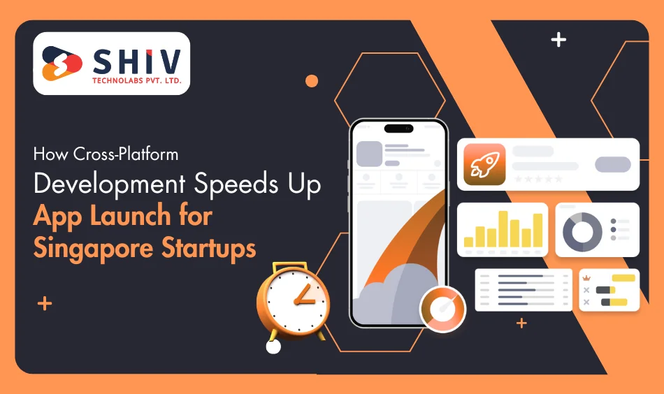 How Cross-Platform Development Speeds Up App Launch for Singapore Startups