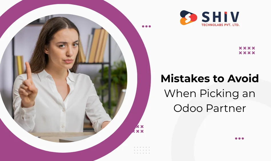 Mistakes to Avoid When Picking an Odoo Partner