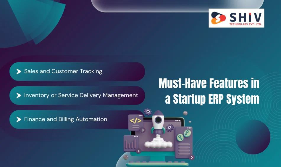 Must-Have Features in a Startup ERP System