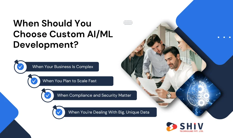 When Should You Choose Custom AIML Development