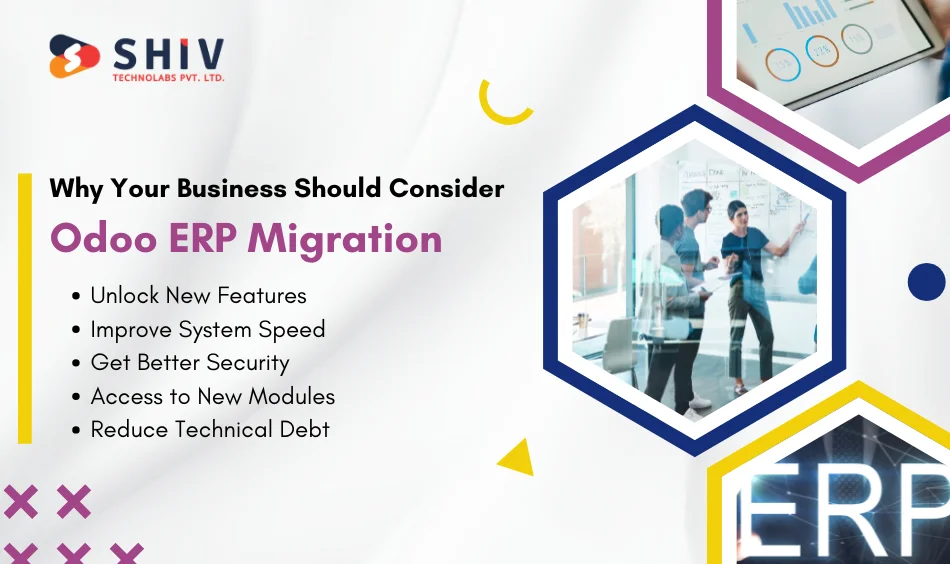 Why Your Business Should Consider Odoo ERP Migration