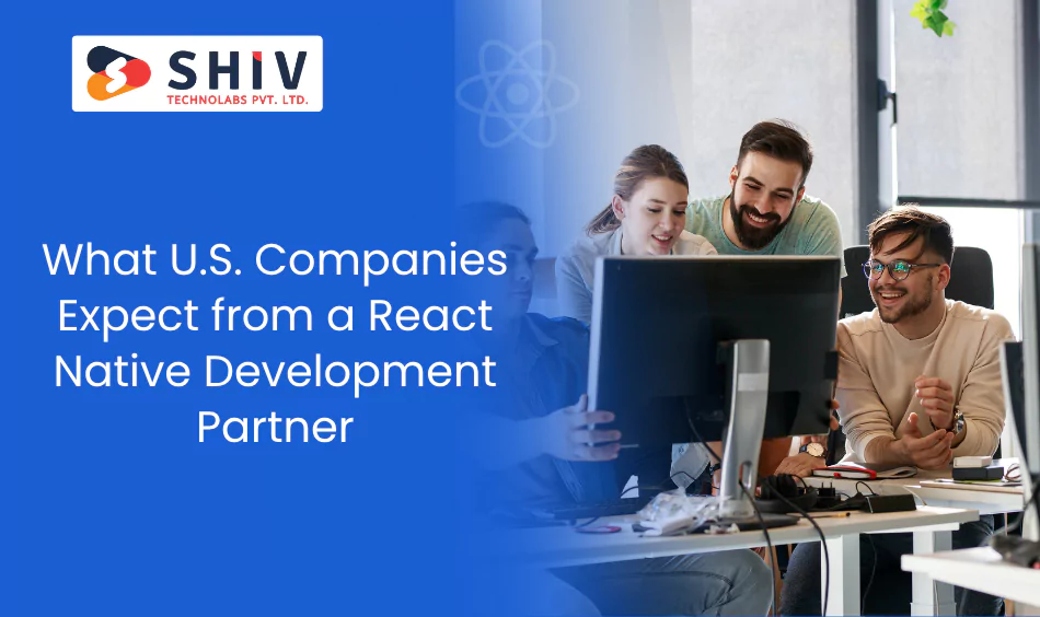 what USA companies expect from a react native development partner