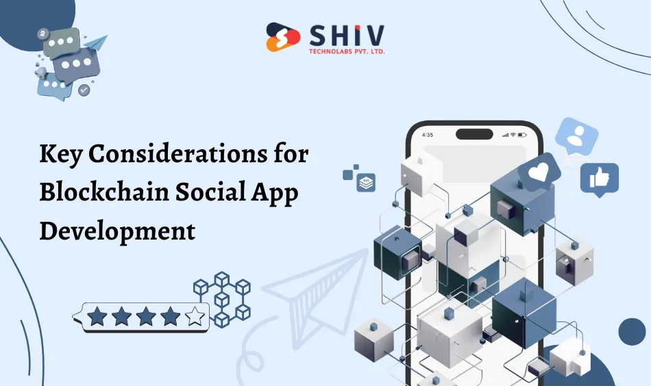 Key Considerations for Blockchain Social App Development
