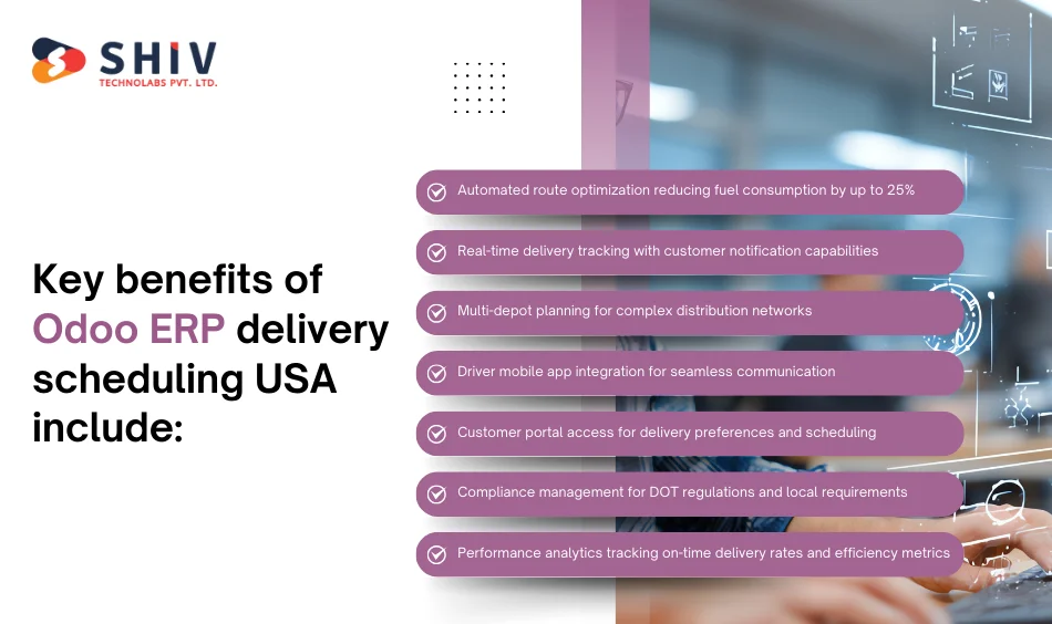 Key benefits of Odoo ERP delivery scheduling USA include