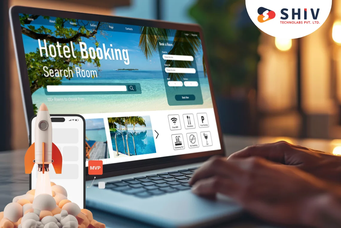 MVP Development for Hotel Booking Platforms Cost, Tech Stacks, and Growth Roadmap