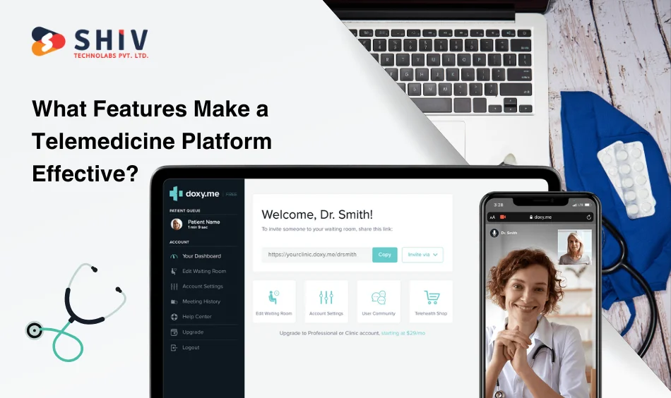 What Features Make a Telemedicine Platform Effective
