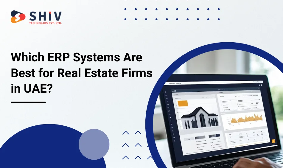 Which ERP Systems Are Best for Real Estate Firms in UAE