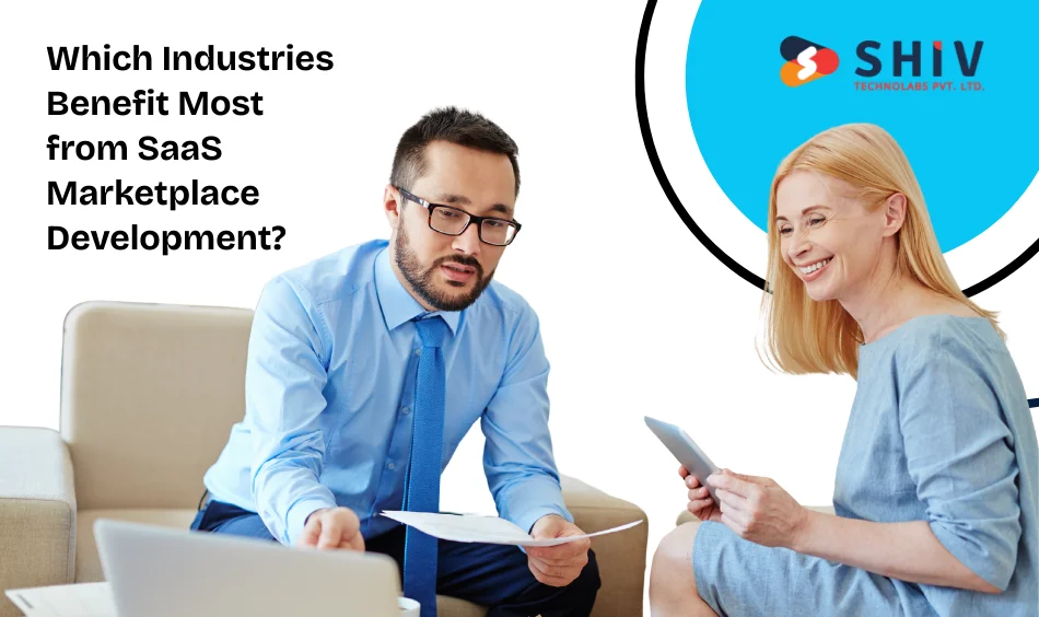 Which Industries Benefit Most from SaaS Marketplace Development