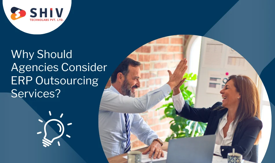 Why Should Agencies Consider ERP Outsourcing Services