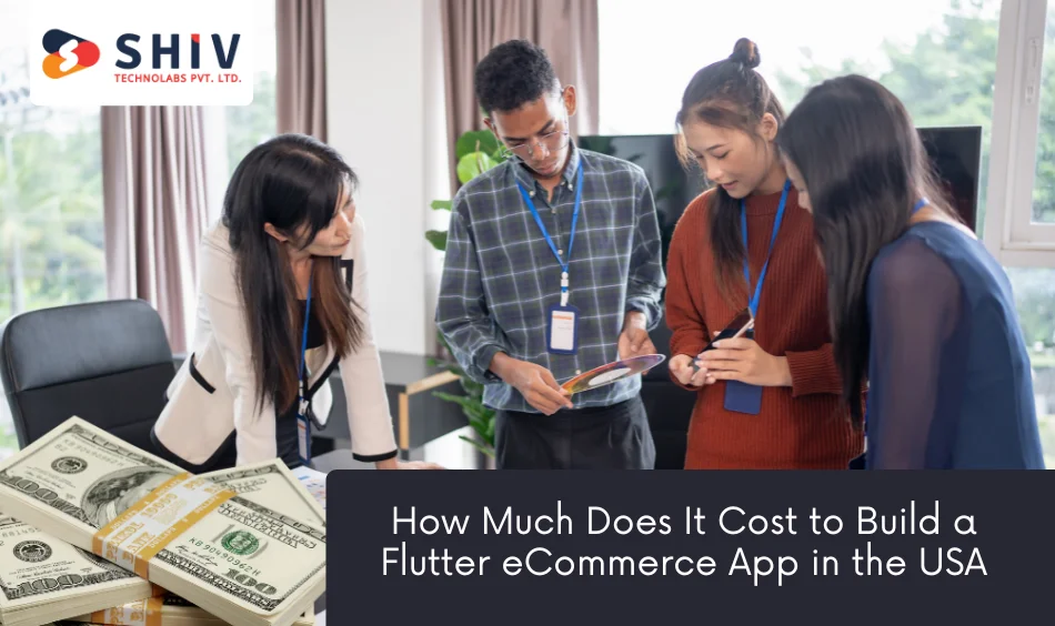 How Much Does It Cost to Build a Flutter eCommerce App in the USA