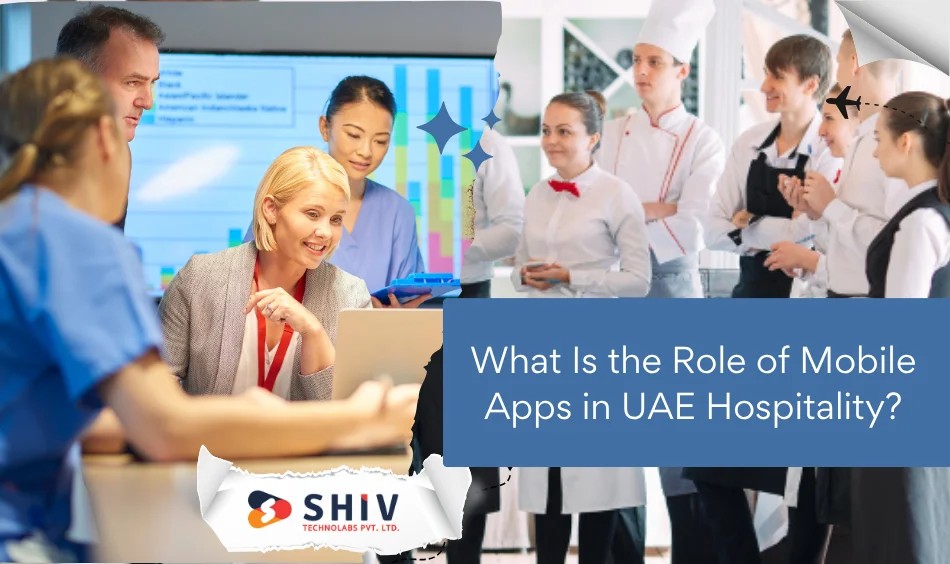 What Is the Role of Mobile Apps in UAE Hospitality