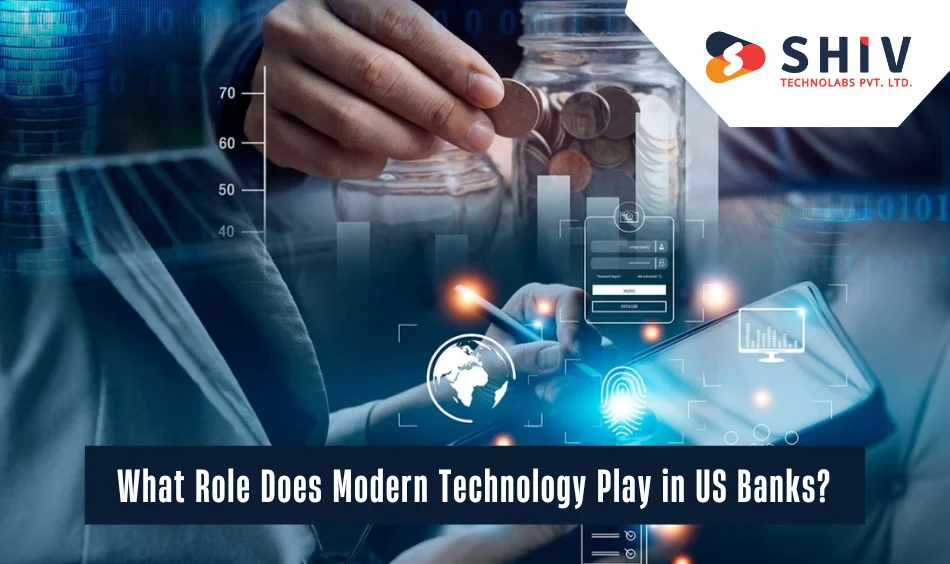 What Role Does Modern Technology Play in US Banks