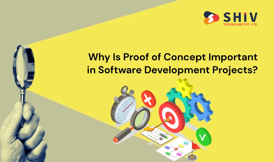 Why Is Proof of Concept Important in Software Development Projects